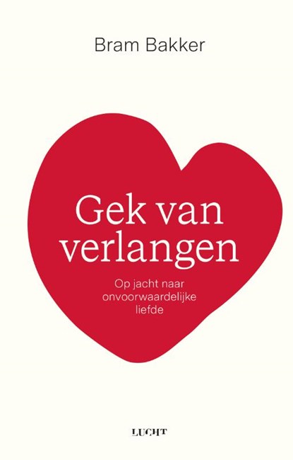 Gek van verlangen, Bram Bakker - Paperback - 9789493422261