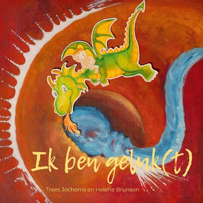 Ik ben geluk(t), Trees Jochems ; Helene Brunson - Paperback - 9789493425231