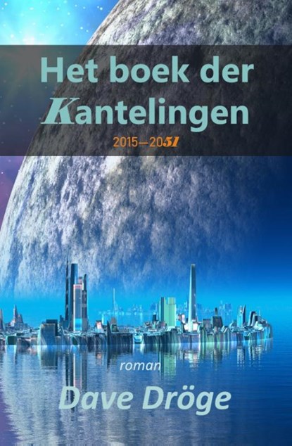 Het boek der Kantelingen, Dave Dröge - Paperback - 9789493425316