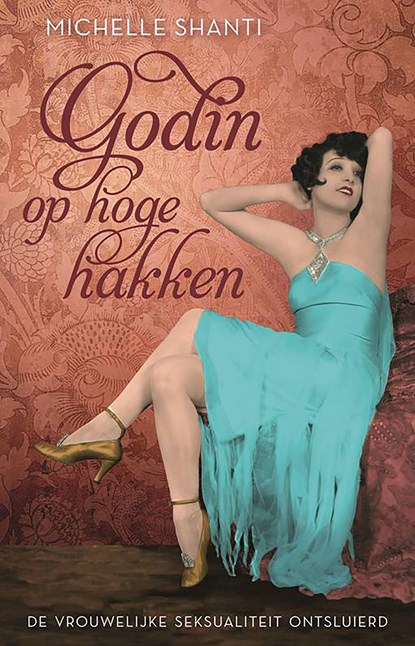 Godin op hoge hakken, Michelle Shanti - Ebook - 9789493425453