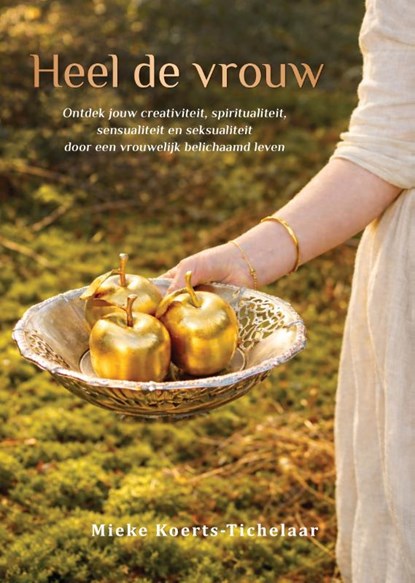 Heel de vrouw, Mieke Koerts-Tichelaar - Paperback - 9789493425750