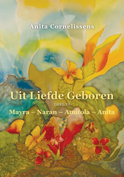 Uit liefde geboren, Anita Cornelissens - Paperback - 9789493425941