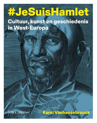 #JeSuisHamlet, Karel Vanhaesebrouck - Paperback - 9789493428553