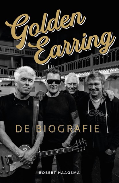 Golden Earring, Robert Haagsma - Paperback - 9789493432437