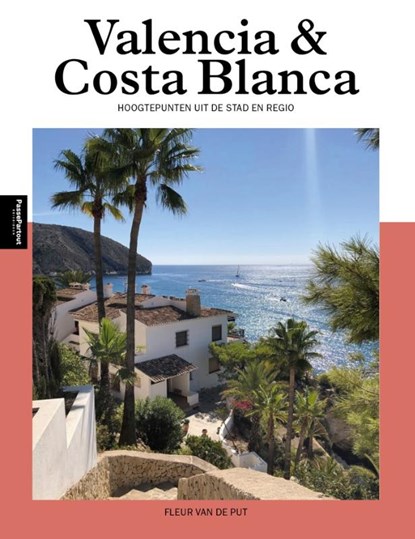 Valencia & Costa Blanca, Fleur van de Put - Paperback - 9789493432444