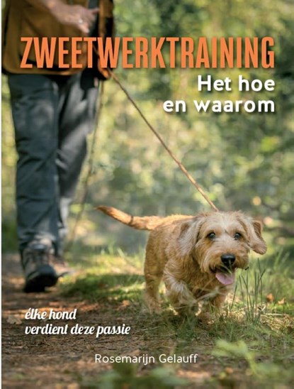 Zweetwerktraining, het hoe en waarom, Rosemarijn Gelauff - Gebonden - 9789493432550