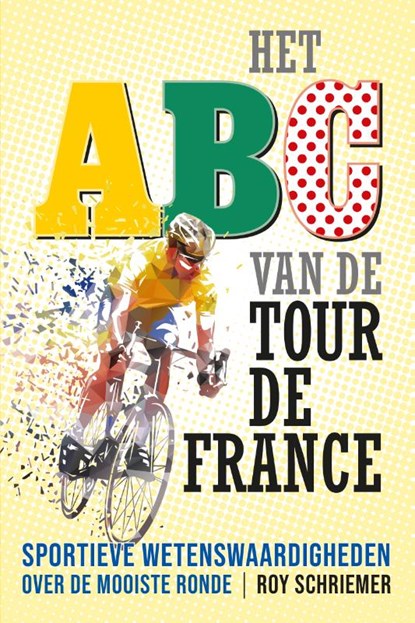 ABC van de Tour de France, Roy Schriemer - Paperback - 9789493432611