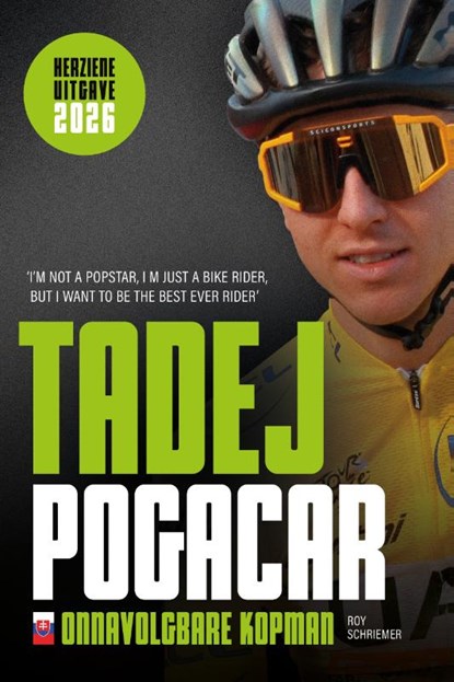 Tadej Pogacar, Roy Schriemer - Paperback - 9789493432628