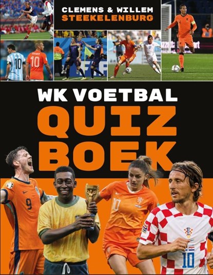 WK Voetbal Quizboek, Clemens Steekelenburg ; Willem Steekelenburg - Paperback - 9789493432635