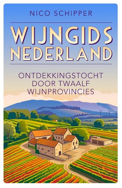 Wijngids Nederland, Nico Schipper - Paperback - 9789493432888