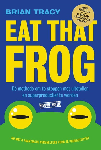 Eat that frog (herziene editie), Brian Tracy - Paperback - 9789493434097
