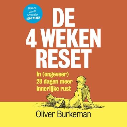De 4 weken reset, Oliver Burkeman - Luisterboek MP3 - 9789493434158