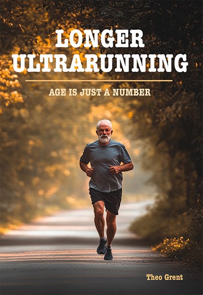 Longer ultrarunning, Theo Grent - Paperback - 9789493437128