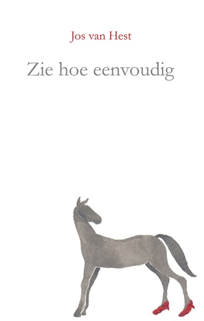 Zie hoe eenvoudig, Jos van Hest - Paperback - 9789493437364