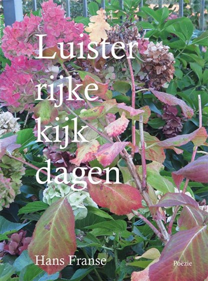 Luister rijke kijk dagen, Hans Franse - Paperback - 9789493437678