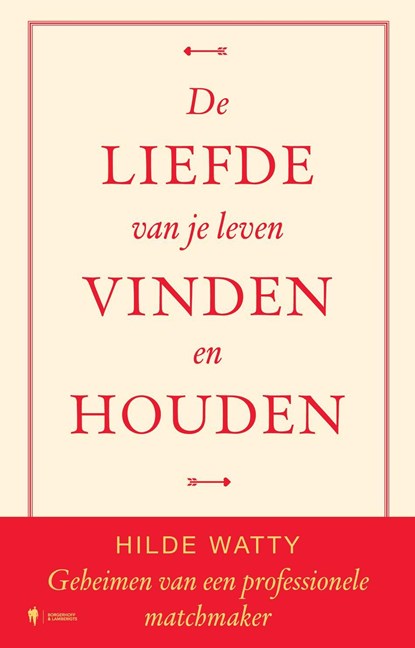 De liefde van je leven vinden en houden, Hilde Watty - Ebook - 9789493443136