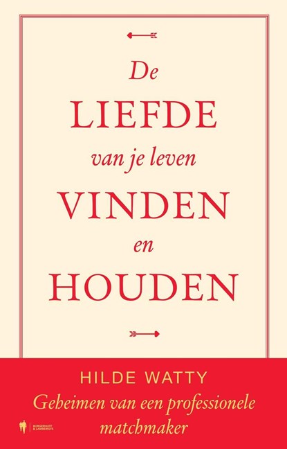 De liefde van je leven vinden en houden, Hilde Watty - Ebook - 9789493443136