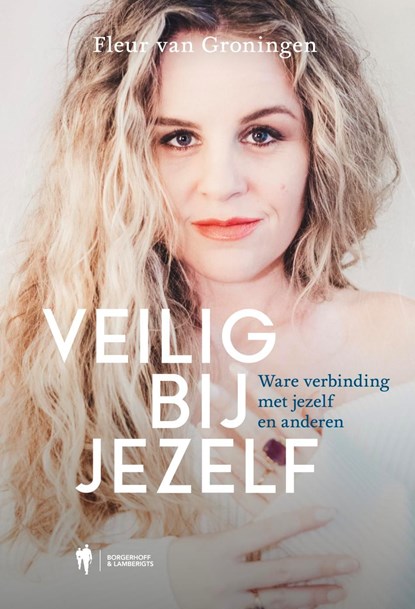 Veilig bij jezelf, Fleur Van Groningen - Ebook - 9789493443341