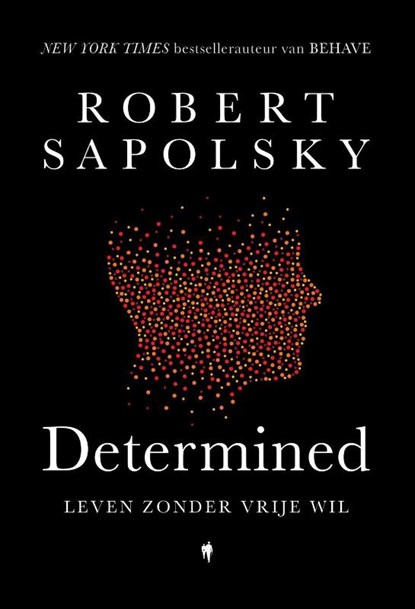 Determined, Robert Sapolsky - Gebonden - 9789493443761