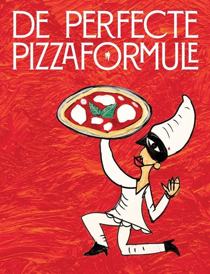 De perfecte pizza formule, Stefan Tibben ; Elkin Coppoolse - Ebook - 9789493443891