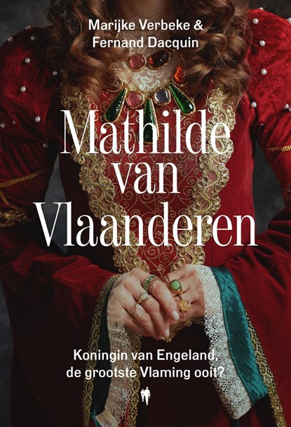 Mathilde van Vlaanderen, Fernand Dacquin ; Marijke Verbeke - Ebook - 9789493443907