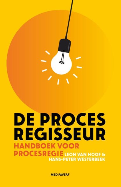De procesregisseur, Leon van Hoof ; Hans-Peter Westerbeek - Gebonden - 9789493451001