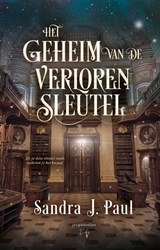 Het geheim van de verloren sleutel - Sandra J. Paul - 9789493452213