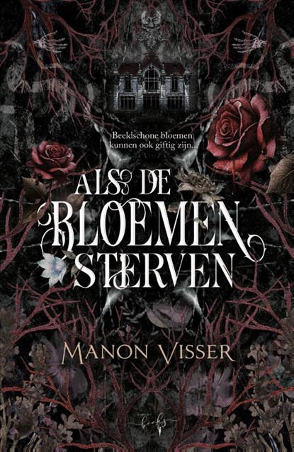 Als de bloemen sterven, Manon Visser - Gebonden - 9789493452343