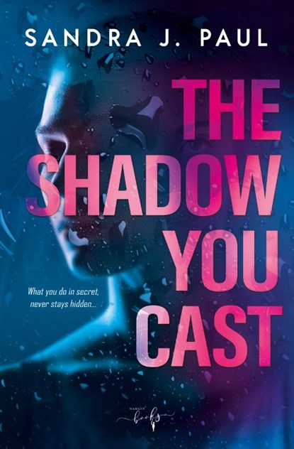 The Shadow You Cast, Sandra J. Paul - Paperback - 9789493452428