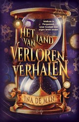 Het land van verloren verhalen - Ina De Man - 9789493452503