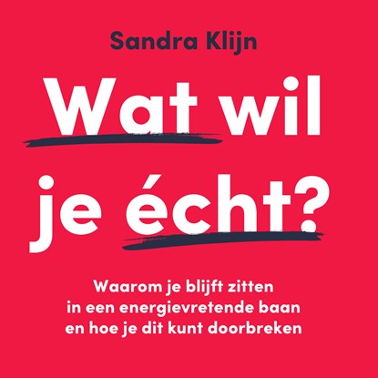 Wat wil je écht?, Sandra Klijn - Luisterboek MP3 - 9789493455047