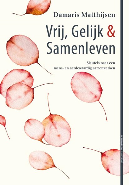 Vrij, gelijk & samenleven, Damaris Matthijsen - Gebonden - 9789493455061