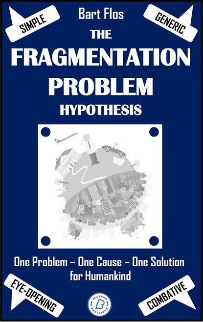 The Fragmentation Problem Hypothesis, Bart Flos - Ebook - 9789493455153