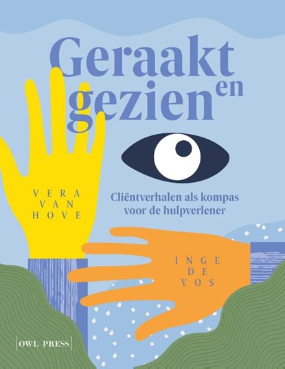 Geraakt en gezien, Vera van Hove ; Inge De Vos - Paperback - 9789493457263