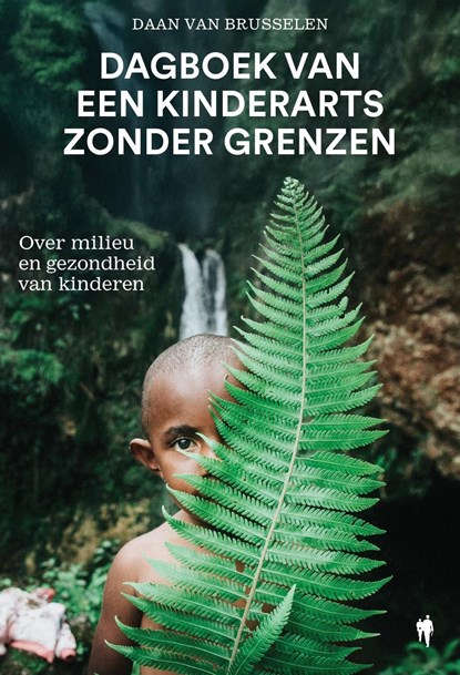 Dagboek van een kinderarts zonder grenzen, Daan Van Brusselen - Ebook - 9789493457928