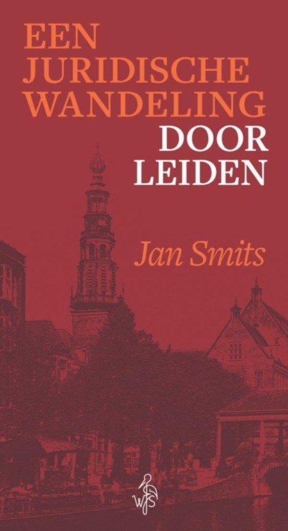 Een juridische wandeling door Leiden, Jan Smits - Ebook - 9789493458154