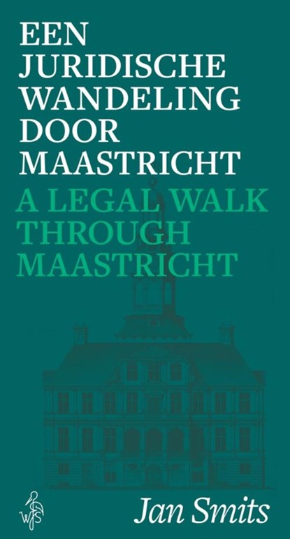 Een juridische wandeling door Maastricht, Jan Smits - Ebook - 9789493458161