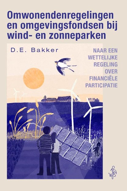 Omwonendenregelingen en omgevingsfondsen bij wind- en zonneparken, Dorien Bakker - Paperback - 9789493458192