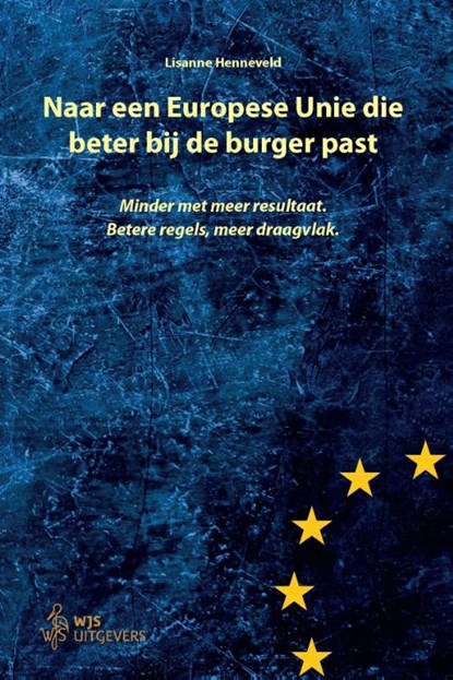 Naar een Europese Unie die beter bij de burger past, Lisanne Henneveld - Paperback - 9789493458208