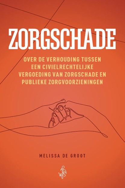 Zorgschade, Melissa de Groot - Paperback - 9789493458277