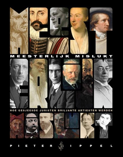 Meesterlijk mislukt, Pieter Ippel - Paperback - 9789493458420