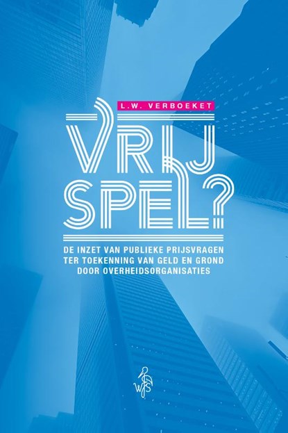 Vrij spel?, L.W. Verboeket - Paperback - 9789493458482