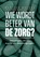 Wie wordt beter van de zorg?, Marijke Malsch - Paperback - 9789493458512