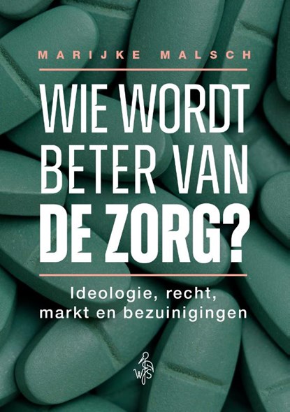 Wie wordt beter van de zorg?, Marijke Malsch - Paperback - 9789493458512