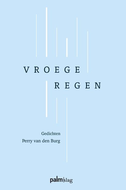 Vroege regen, Perry Van den Burg - Paperback - 9789493465428