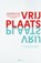 Vrijplaats, Th. van Os ; Eric de Rooij ; Jos Versteegen - Paperback - 9789493465558