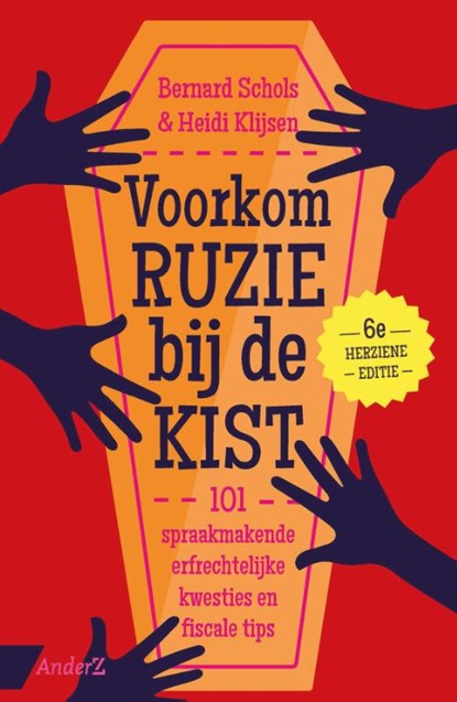 Voorkom ruzie bij de kist (11e herziene editie), Bernard Schols ; Heidi Klijsen - Paperback - 9789493480155