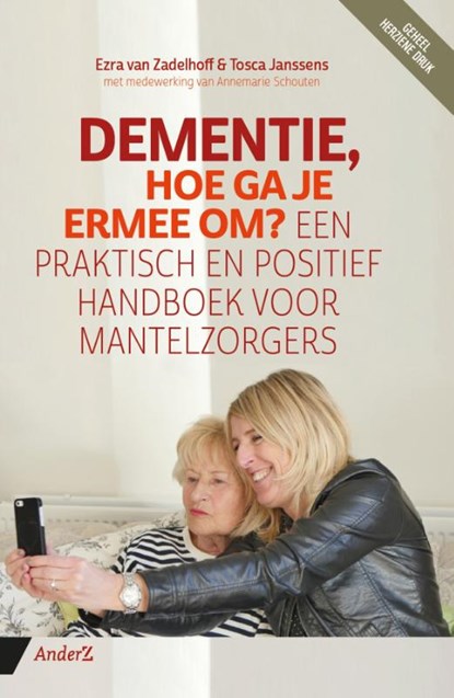 Dementie, hoe ga je ermee om?, Ezra van Zadelhoff ; Tosca Janssens ; Annemarie Schouten - Paperback - 9789493480186