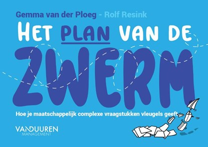 Het plan van de zwerm, Gemma van der Ploeg ; Rolf Resink - Paperback - 9789493480308