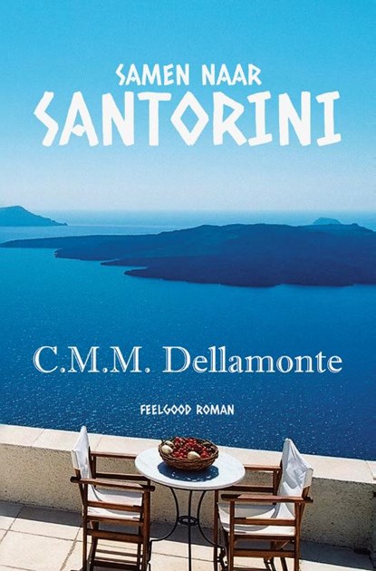 Samen naar Santorini, C.M.M. Dellamonte - Paperback - 9789493485082